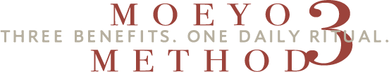 MOEYO METHOD 3 — THREE BENEFITS. ONE DAILY RITUAL.